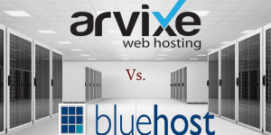 Arvixe Vs. Bluehost – Which is Better