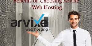 Benefits of choosing Arvixe Web Hosting